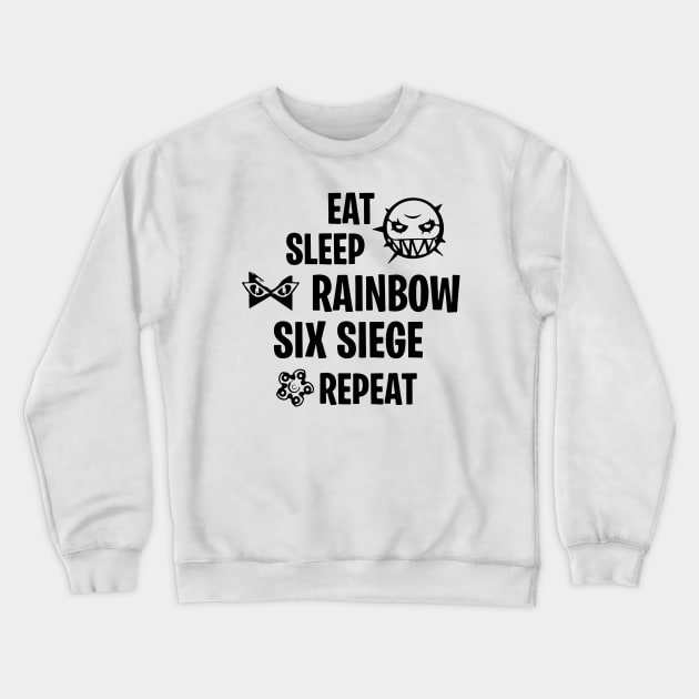 Eat Sleep Rainbow Six Siege Repeat Crewneck Sweatshirt by Bahaya Ta Podcast